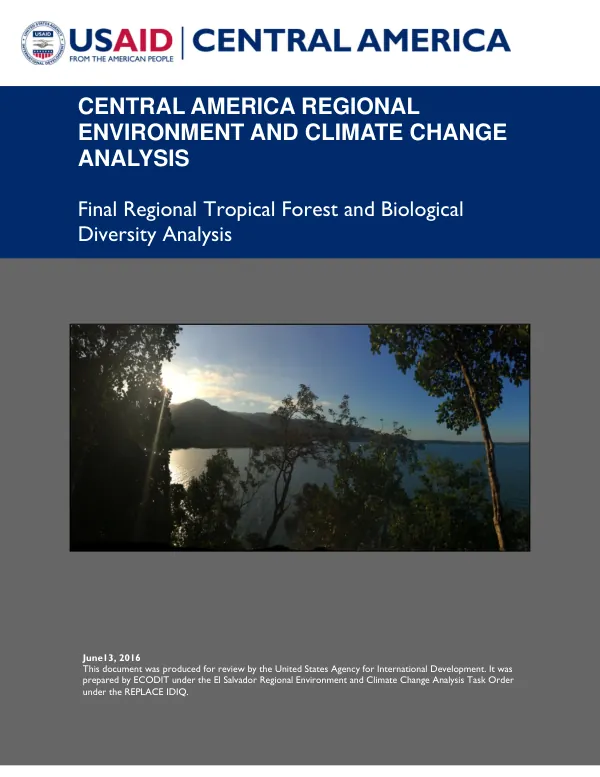 Central America Regional Environment and Climate Change Analysis Final Regional Tropical Forest and Biological Diversity Analysis