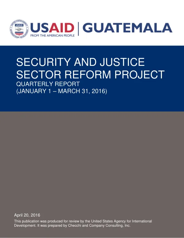 Security and Justice Sector Reform Project Quarterly Report (January 1 – March 31, 2016)