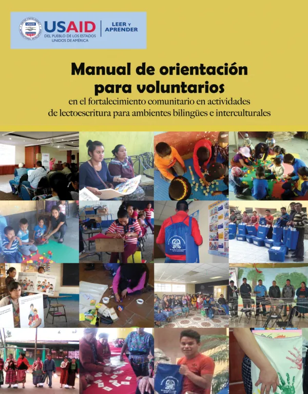 Manual de orientación para voluntarios en el fortalecimiento comunitario en actividades de lectoescritura para ambientes bilingües e interculturales