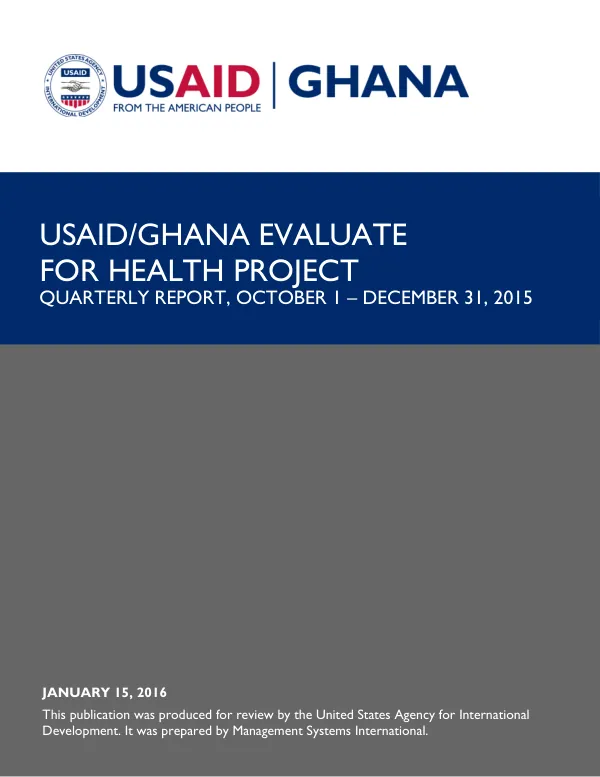 USAID/Ghana Evaluate for Health (E4H) Quarterly Report, October 1 – December 31, 2015