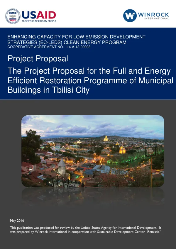 Enhancing Capacity for Low Emission Development Strategies (EC-LEDS) Clean Energy Program Project Proposal: Full and Energy Efficient Restoration Programme of Municipal Buildings in Tbilisi City