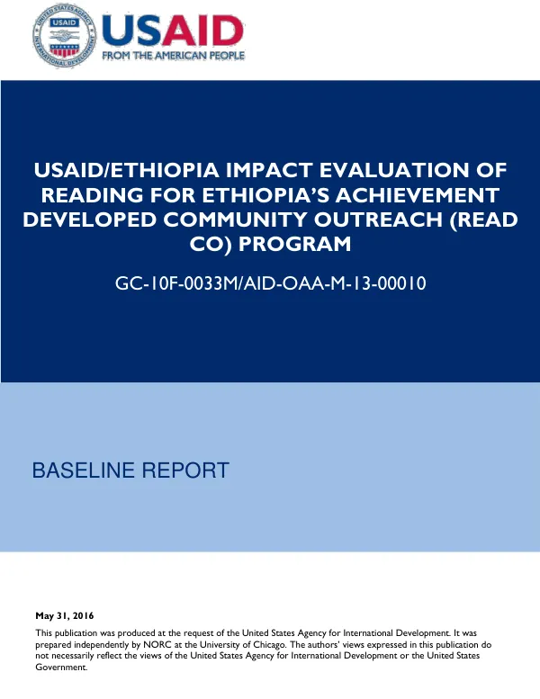 USAID/ETHIOPIA IMPACT EVALUATION OF READING FOR ETHIOPIA'S ACHIEVEMENT DEVELOPED COMMUNITY OUTREACH (READ CO) PROGRAM BASELINE REPORT