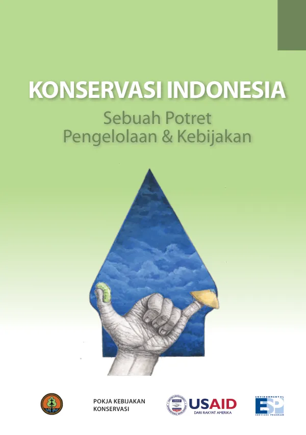 Konservasi Indonesia : sebuah potret -- pengelolaan & kebijakan