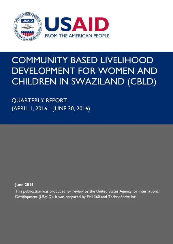 Community Based Livelihood Development for Women and Children in Swaziland (CBLD) Quarterly Report (April 1, 2016 – June 30, 2016)