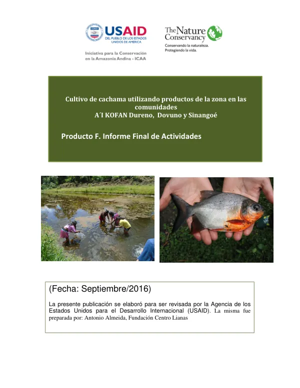 Informe Final de Actividades: Cultivo de Cachama Utilizando Productos de la Zona en las Comunidades A´I KOFAN Dureno, Dovuno y Sinangoé