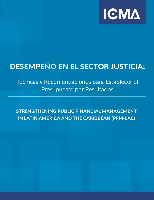 Strengthening Public Financial Management in Latin America and the Caribbean (PFM-LAC): Técnicas y Recomendaciones para Establecer el Presupuesto por Resultados