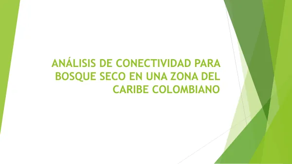 Análisis de conectividad para bosque seco en una zona del Caribe colombiano
