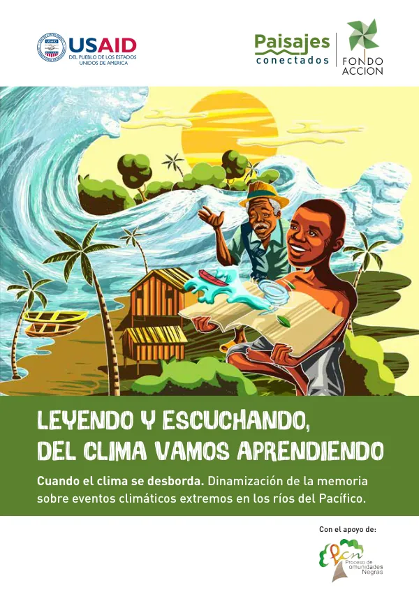 Cuando el clima se desborda. Dinamización de la memoria sobre eventos climáticos extremos en los ríos del Pacífico