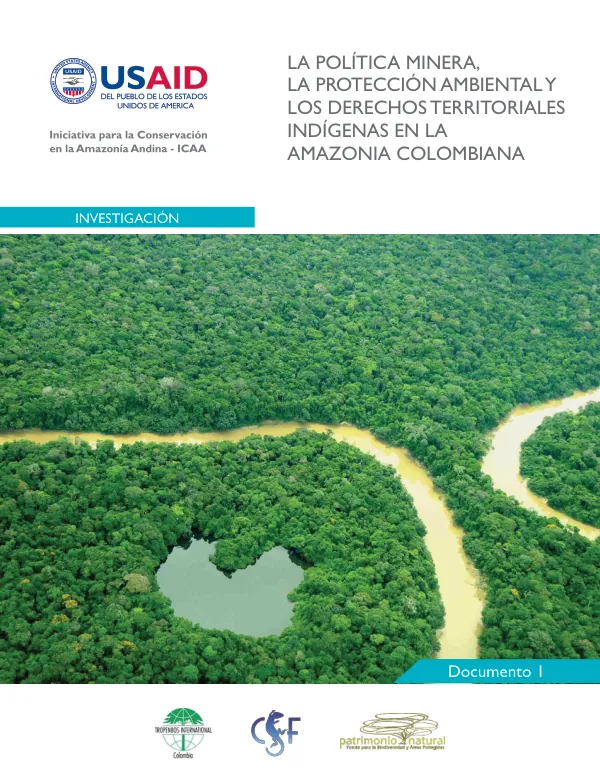 La política minera, la protección ambiental y los derechos territoriales indígenas en la Amazonia colombiana