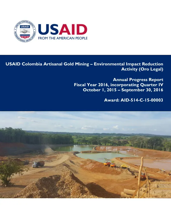 Annual Progress Report: USAID Colombia Artisanal Gold Mining – Environmental Impact Reduction Activity (Oro Legal)