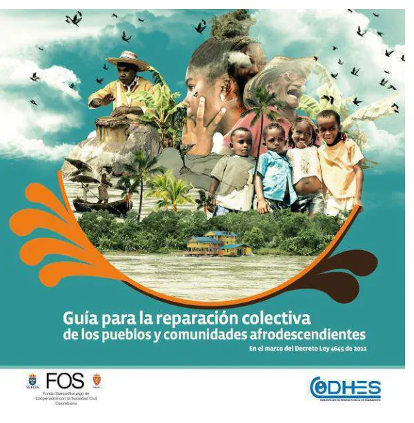 Guía para la reparación colectiva de los pueblos y comunidades afrodescendientes en el marco del Decreto Ley 4635 de 2011