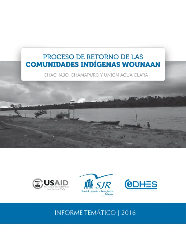 Proceso de retorno de las comunidades indígenas Wounaan Chachajo, Chamapuro y Unión Agua Clara