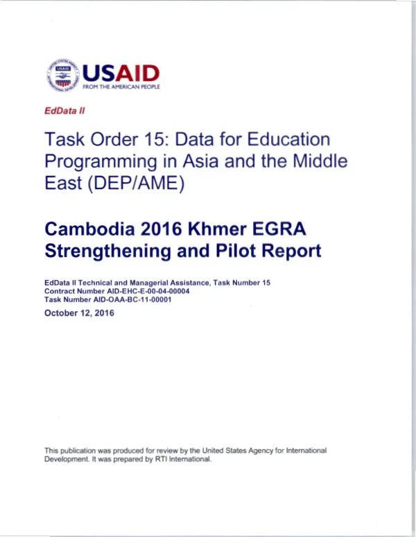 EdData II Task Order 15: Data for Education Programming in Asia and the Middle East (DEP/AME) Cambodia 2016 Khmer EGRA Strengthening and Pilot Report
