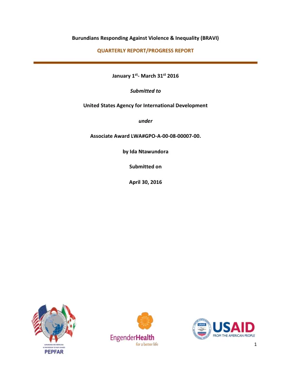 Burundians Responding Against Violence & Inequality (BRAVI) QUARTERLY REPORT/PROGRESS REPORT January 1st- March 31st 2016
