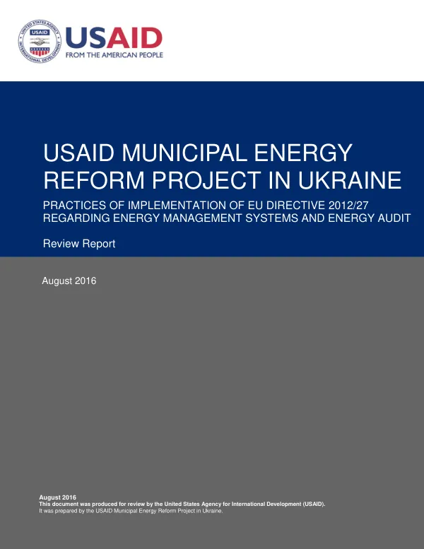 USAID Municipal Heating Reform Project in Ukraine: Practices of Implementation of EU Directive 2012/27 Regarding Energy Management Systems and Energy Audit