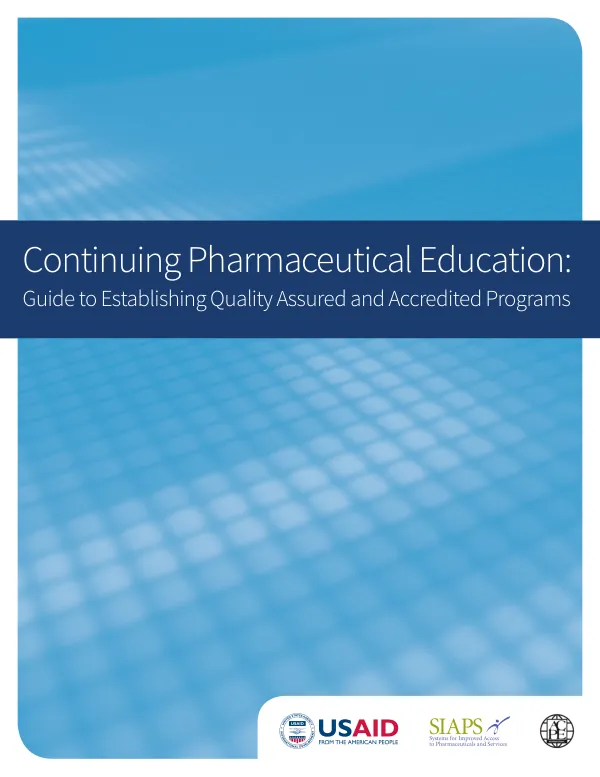Continuing Pharmaceutical Education: Guide to Establishing Quality Assured and Accredited Programs