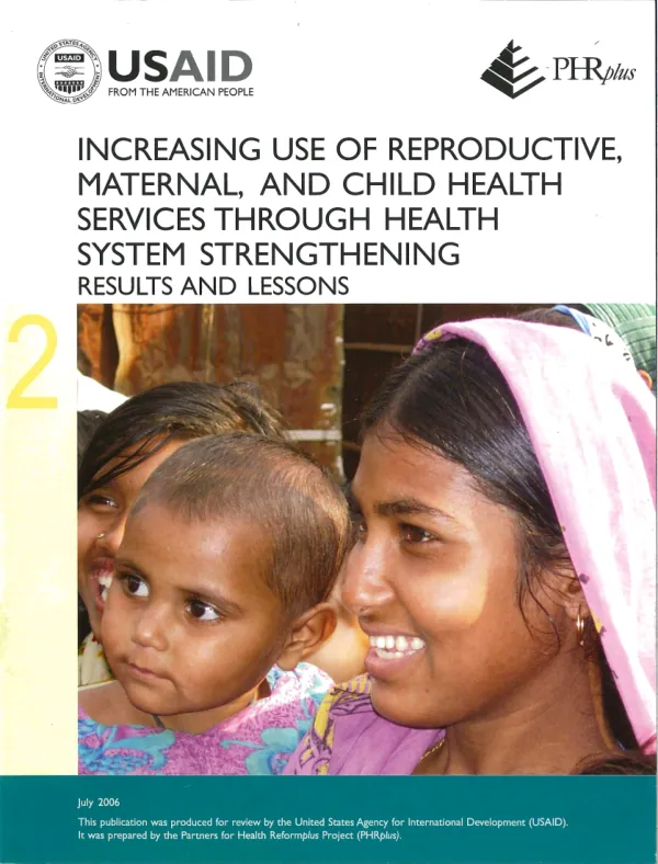 Increasing Use of Reproductive, Maternal, and Child Health Services Through Health System Strengthening: Results and Lessons