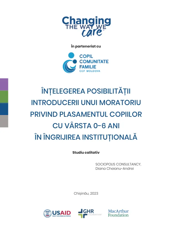 Înțelegerea posibilității introducerii unui moratoriu privind plasamentul copiilor cu vârsta 0-6 ani în îngrijirea instituțională