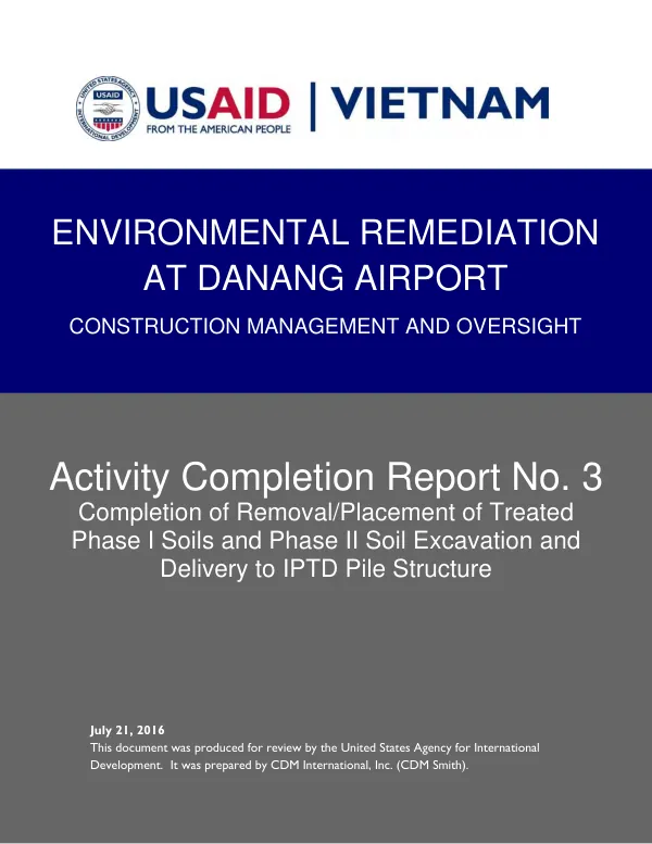 Activity Completion Report No. 3: Completion of Removal/Placement of Treated Phase I Soils and Phase II Soil Excavation and Delivery to IPTD Pile Structure