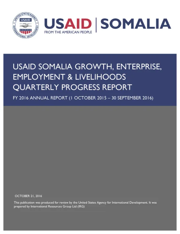 USAID Somalia Growth, Enterprise, Employment & Livelihoods Quarterly Progress Report FY 2016 Annual Report (1 October 2015 – 30 September 2016)