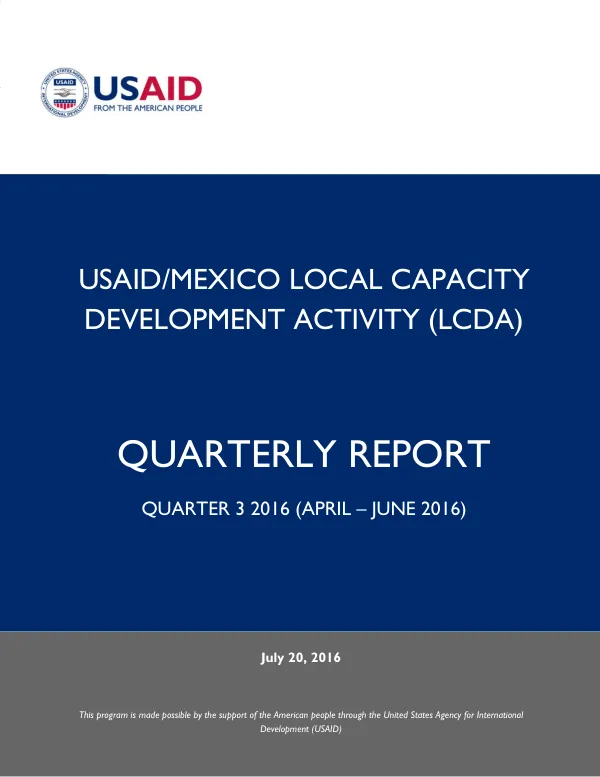 Quarterly Report: USAID/Mexico Local Capacity Development Activity (LCDA) Quarter 3 2016 (April – June 2016)