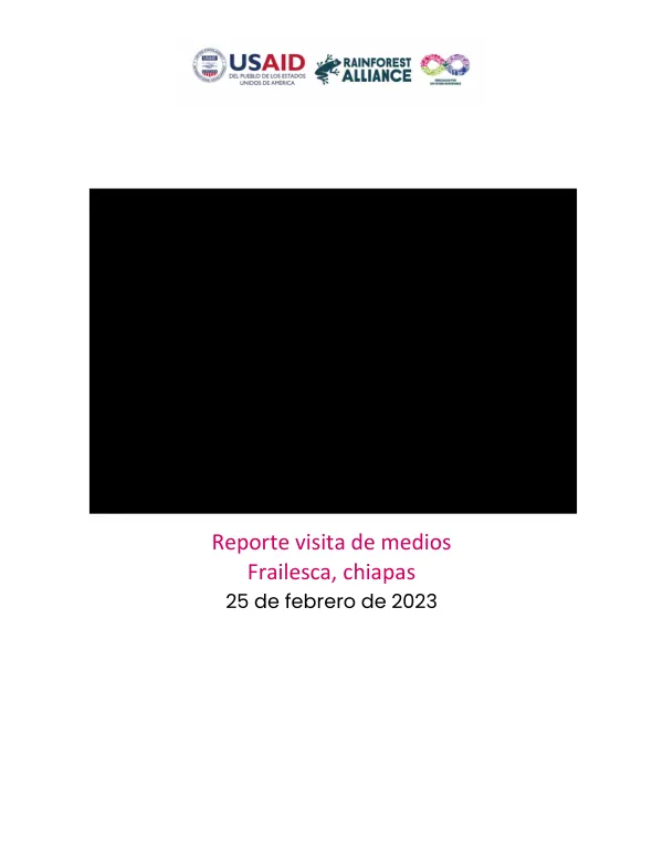 Reporte visita de medios: Frailesca, Chiapas