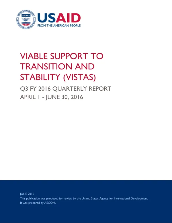 Viable Support to Transition and Stability (VISTAS) Q3 FY 2016 Quarterly Report