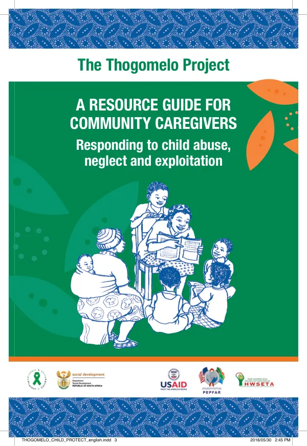 The Thogomelo Project: A Resource Guide for Community Caregivers Responding to Child Abuse, Neglect and Exploitation