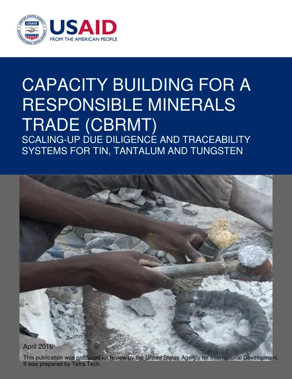 Capacity Building for a Responsible Minerals Trade: Scaling-Up Due Diligence and Traceability Systems for Tin, Tantalum and Tungsten