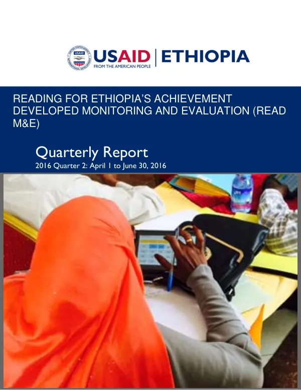 Quarterly Report 2016 Quarter 2: April 1 to June 30, 2016 for USAID Reading for Ethiopia’s Achievement Developed Monitoring and Evaluation (READ M&E)