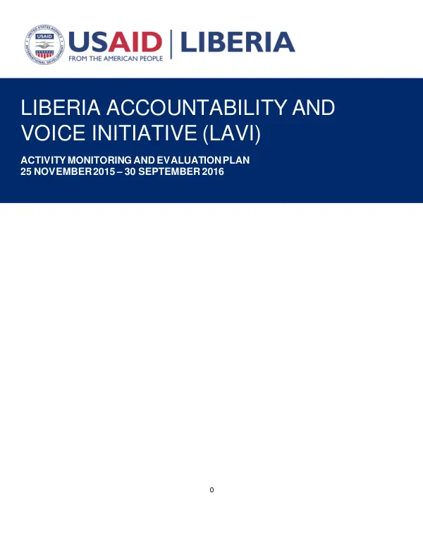 Liberia Accountability and Voice Initiative (LAVI) Fiscal Year 2016 Activity Monitoring and Evaluation Plan -- DRAFT