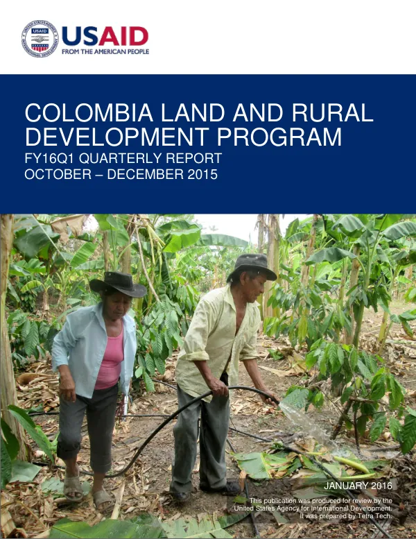 Colombia Land and Rural Development Program FY16Q1 Quarterly Report (October–December 2015)