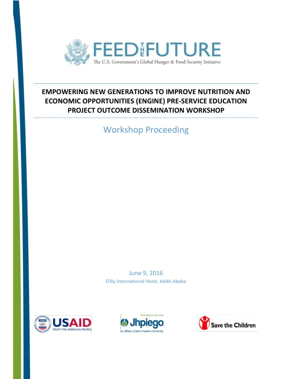 EMPOWERING NEW GENERATIONS TO IMPROVE NUTRITION AND ECONOMIC OPPORTUNITIES (ENGINE) PRE-SERVICE EDUCATION PROJECT OUTCOME DISSEMINATION WORKSHOP