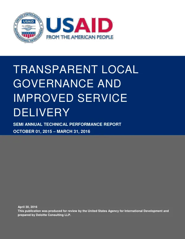 Transparent Local Governance and Improved Service Delivery Program Semi Annual Technical Performance Report October 01, 2015 – March 31, 2016