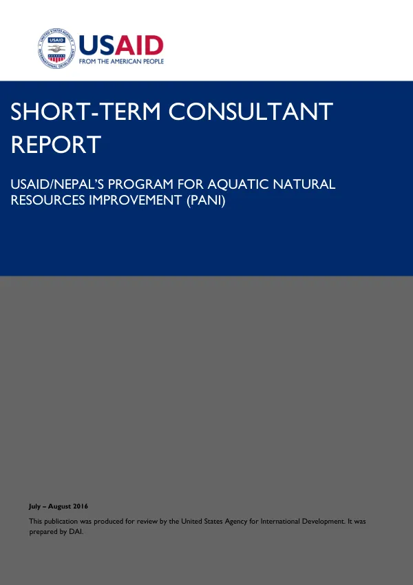 Short-Term Consultant Report: USAID/Nepal's Program for Aquatic Natural Resources Improvement (PANI)