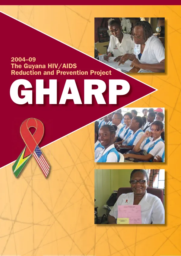 USAID/Guyana HIV/AIDS reduction and prevention (GHARP) project : 2004-09