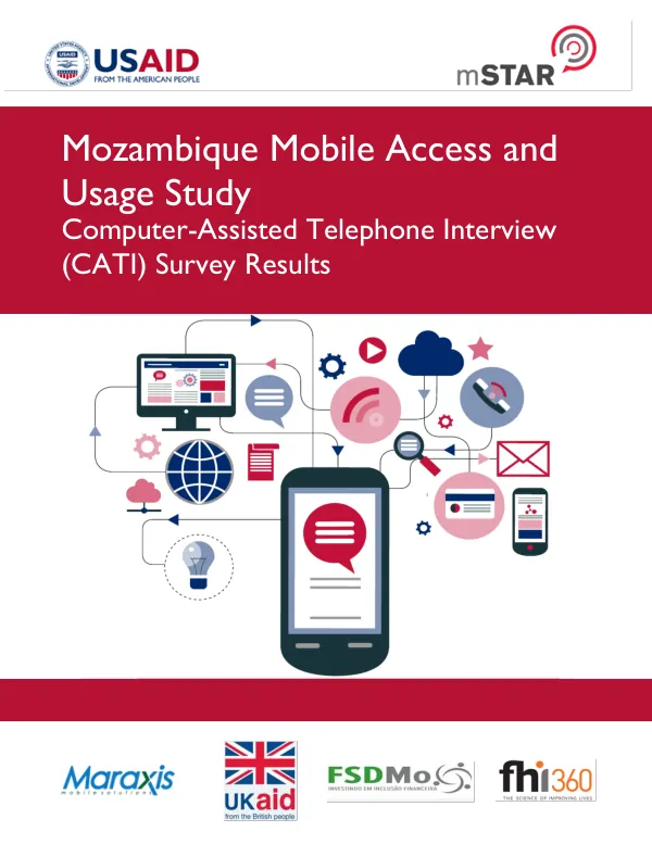 Mozambique Mobile Access and Usage Study Computer-Assisted Telephone Interview (CATI) Survey Results