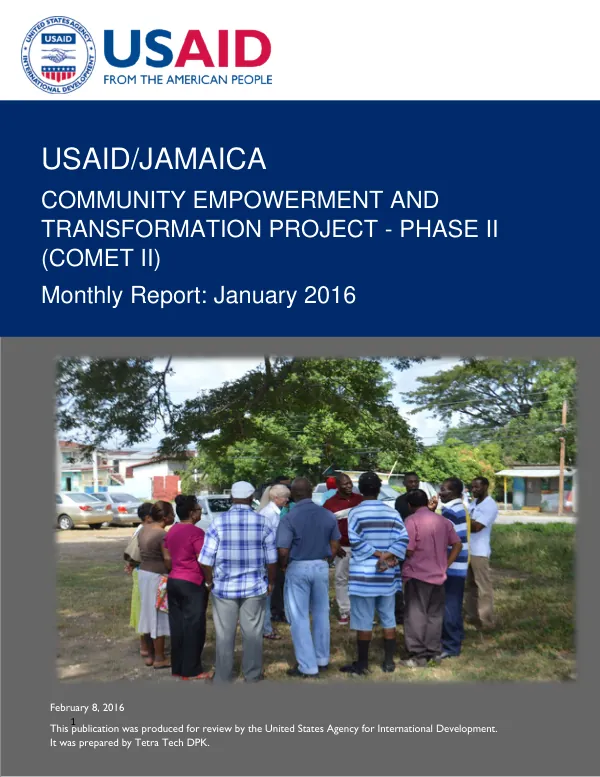 Monthly Report: January 2016 - USAID/JAMAICA COMMUNITY EMPOWERMENT AND TRANSFORMATION PROJECT - PHASE II (COMET II)