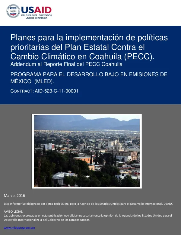 Planes para la implementación de políticas prioritarias del Plan Estatal Contra el Cambio Climático en Coahuila (PECC). Addendum al Reporte Final del PECC Coahuila PROGRAMA PARA EL DESARROLLO Bajo en Emisiones de México (MLED).