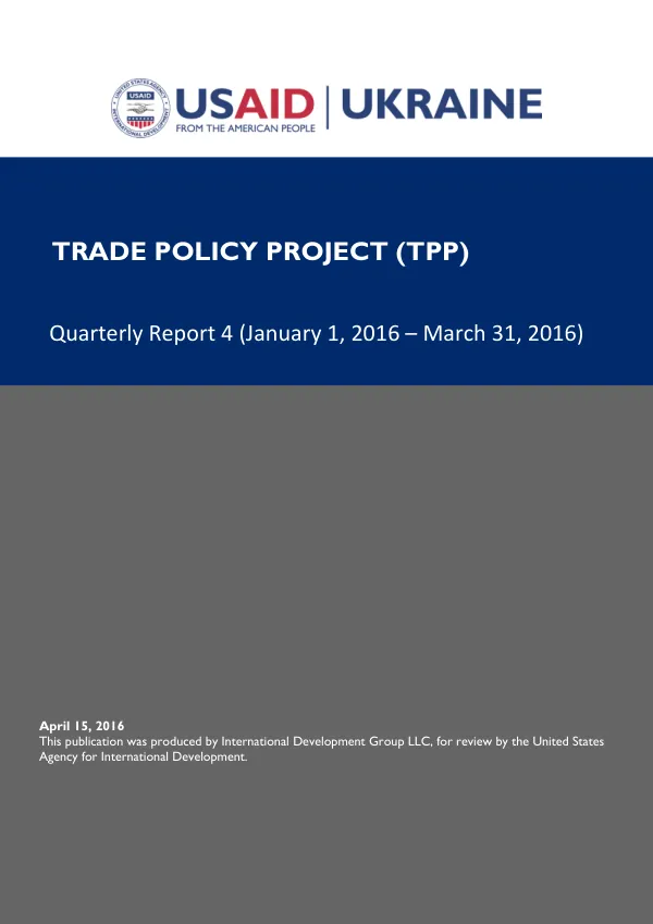Ukraine Trade Policy Project Quarterly Report 4 (January 1, 2016 – March 31, 2016)