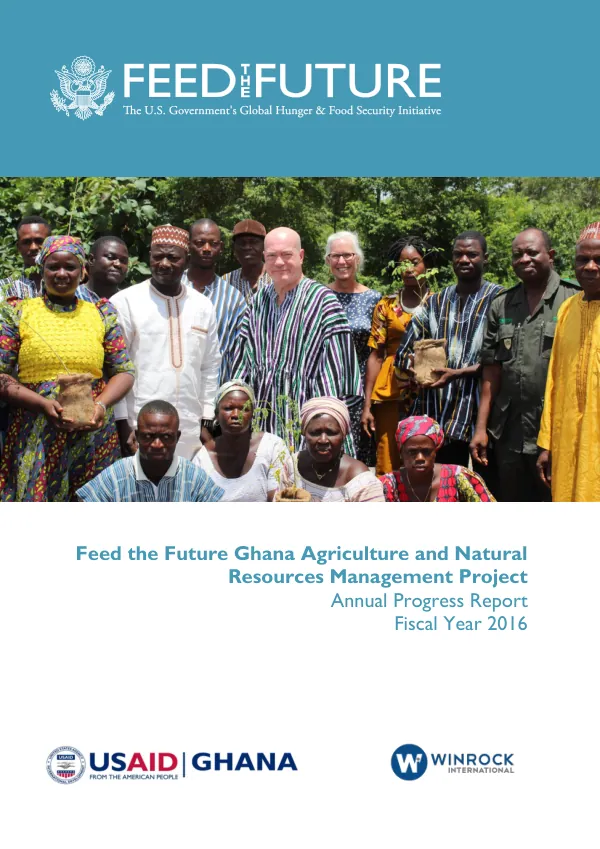 Feed the Future Ghana Agriculture and Natural Resources Management Project Annual Progress Report Fiscal Year 2016