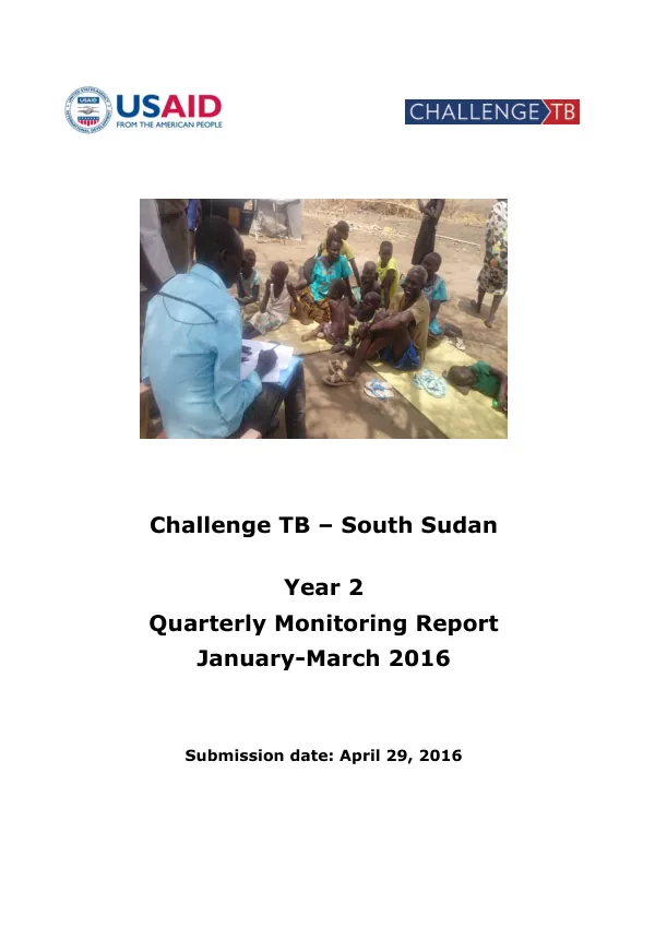 Quarterly Monitoring Report: Challenge TB – South Sudan Year 2 January-March 2016