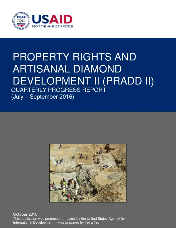 PROPERTY RIGHTS AND ARTISANAL DIAMOND DEVELOPMENT II: QUARTERLY PROGRESS REPORT (JULY-SEPTEMBER 2016)