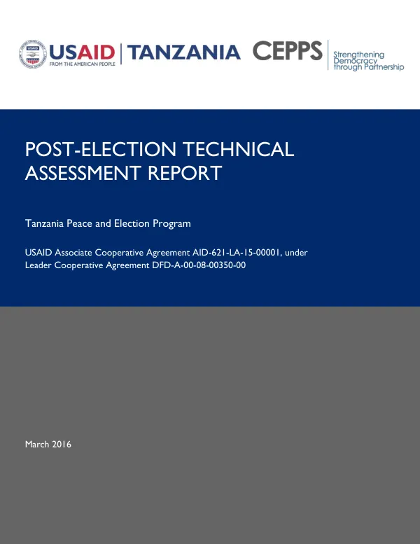 Post-Election Technical Assessment Report: Tanzania Peace and Election Program