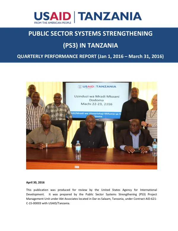 Public Sector Systems Strengthening (PS3) in Tanzania: Quarterly Performance Report (Jan 1, 2016 – March 31, 2016)