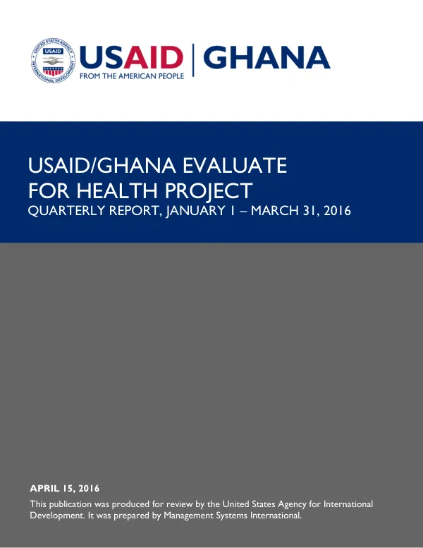 USAID/Ghana Evaluate for Health Quarterly Report, January 1 – March 31, 2016
