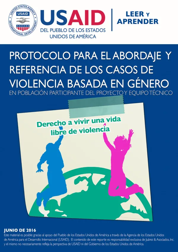 Protocolo para el abordaje y referencia de los casos de violencia basada en género en población participante del Proyecto USAID Leer y Aprender