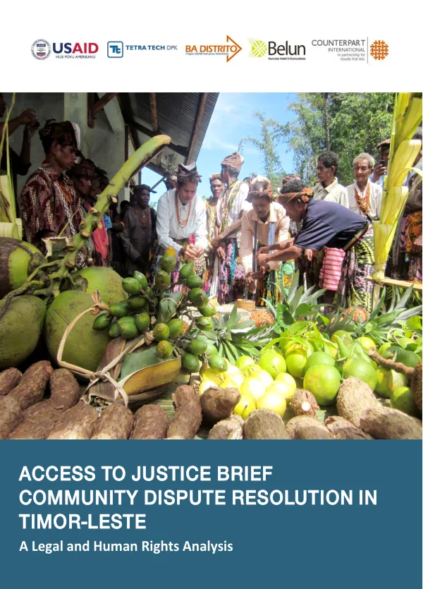 Access to Justice Brief: Community Dispute Resolution in Timor-Leste: A Legal and Human Rights Analysis