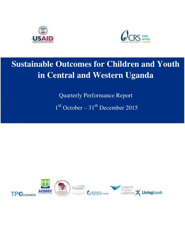 Sustainable Outcomes for Children and Youth in Central and Western Uganda Quarterly Performance Report 3: October 1, 2015– December 31, 2015