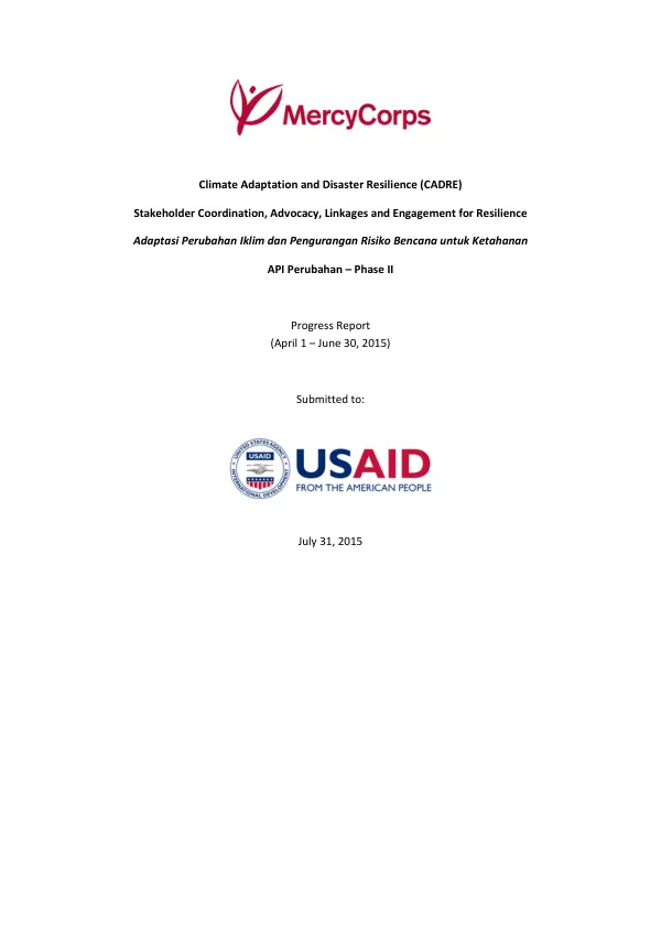 Climate Adaptation and Disaster Resilience (CADRE) Stakeholder Coordination, Advocacy, Linkages and Engagement for Resilience Adaptasi Perubahan Iklim dan Pengurangan Risiko Bencana untuk Ketahanan API Perubahan – Phase II